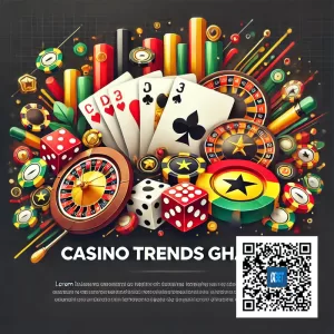 Stay ahead with the latest casino trends in Ghana
