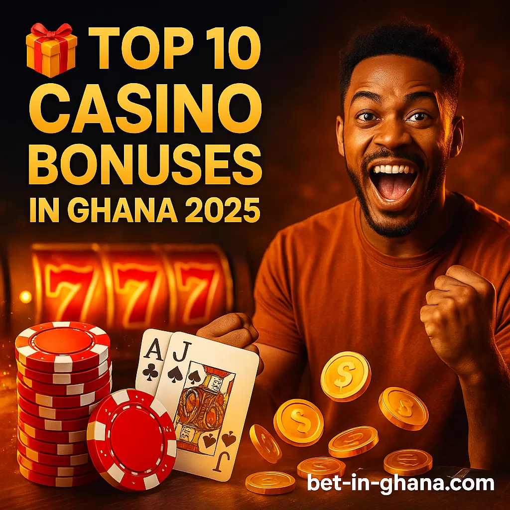 🎁 Top 10 Casino Bonuses in Ghana 2025 – Claim Free Spins & Betting Offers Today!